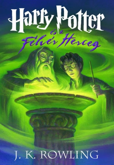 Harry Potter Es A Felver Herceg Ebook J K Rowl Ixvaverli