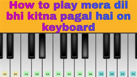 play mera dil bhi kitna pagal hai  keyboard