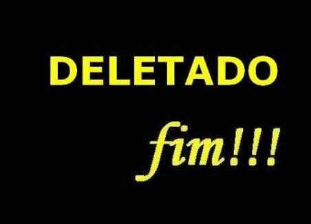Resultado de imagem para deletado