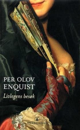 "Livlegens besøk" av Per Olov Enquist