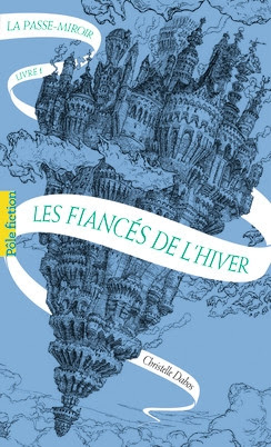 Couverture La Passe-miroir, tome 1 : Les fiancés de l'hiver