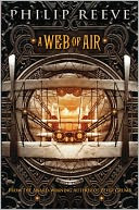 A Web of Air (Fever Crumb Series #2)