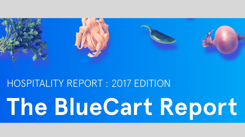 The BlueCart 2017 Hospitality Food Procurement Trends Report Keeps Restaurants and Hotels on Top of Consumer Trends