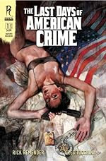 The Last Days of American Crime by Rick Remender