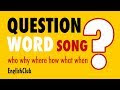 Question Word Song
