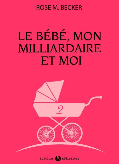 Couverture Le bébé, mon milliardaire et moi, tome 2