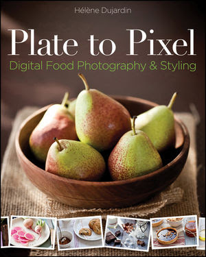 Book Cover Image for Plate to Pixel: Digital Food Photography and Styling
