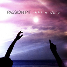 Passion Pit Take A Walk Lyrics Meaning