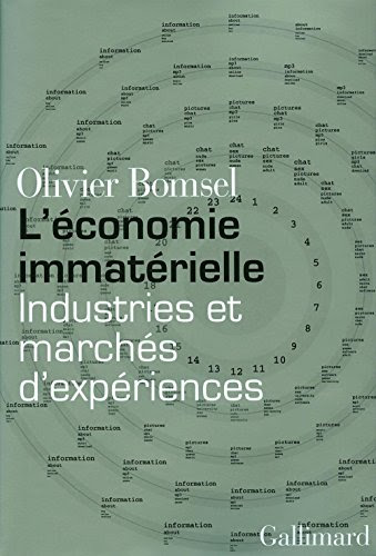 L'économie immatérielle: Industries et marchés d'expériences