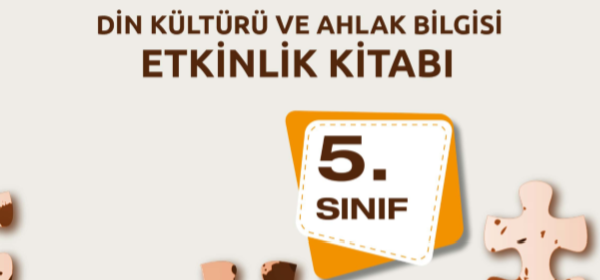 Din Kültürü ve Ahlak Bilgisi Dersi Etkinlik Kitabı 5. Sınıf