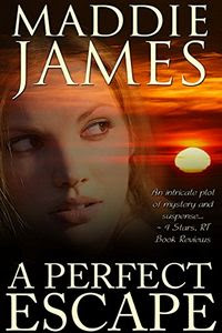 A Perfect Escape by Maddie James