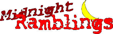 Midnight Ramblings