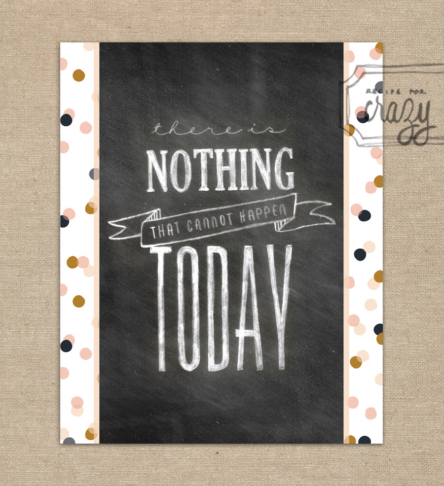 There is nothing that cannot happen today - 8x10 Chalk Art Print