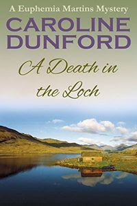 A Death in the Loch by Caroline Dunford