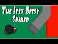 Itsy Wincy Spider