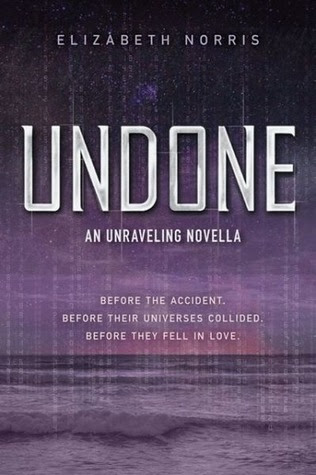 Undone (Unraveling, #1.5)