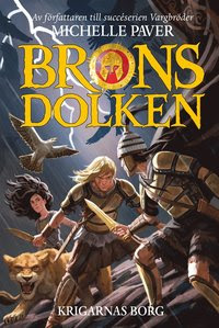Bronsdolken. Krigarnas borg (inbunden)