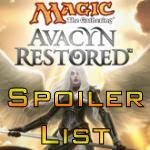Avacyn Restored Spoiler 
203 / 244
Last Update : 4/22/2012
Text list with images for most Mythic Rare & Rare cards.