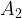 {A_2} {A_2}