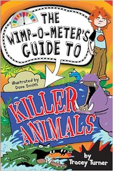 The Wimp-O-Meter's Guide to Killer Animals