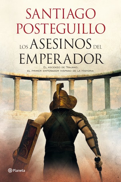 Los asesinos del Emperador libros-interesantes-los-asesinos-del-emperador-Santiago-Posteguillo