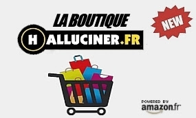 Cliquez pour accéder à la Boutique Halluciner.fr