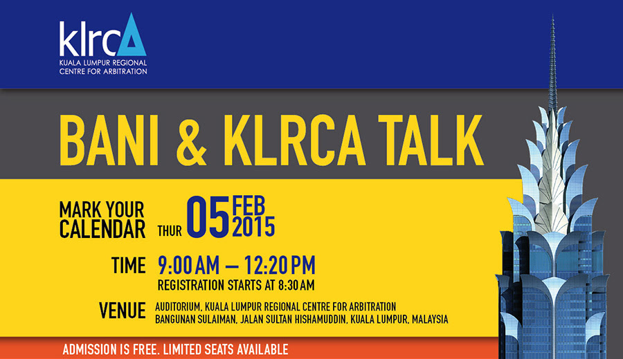 An Invitation to a joint event by KLRCA & BANI | 5 Feb 2015 | KLRCA An Invitation to a joint event by KLRCA & BANI | 5 Feb 2015 | KLRCA