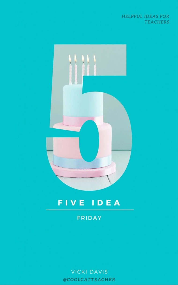 Five idea Friday