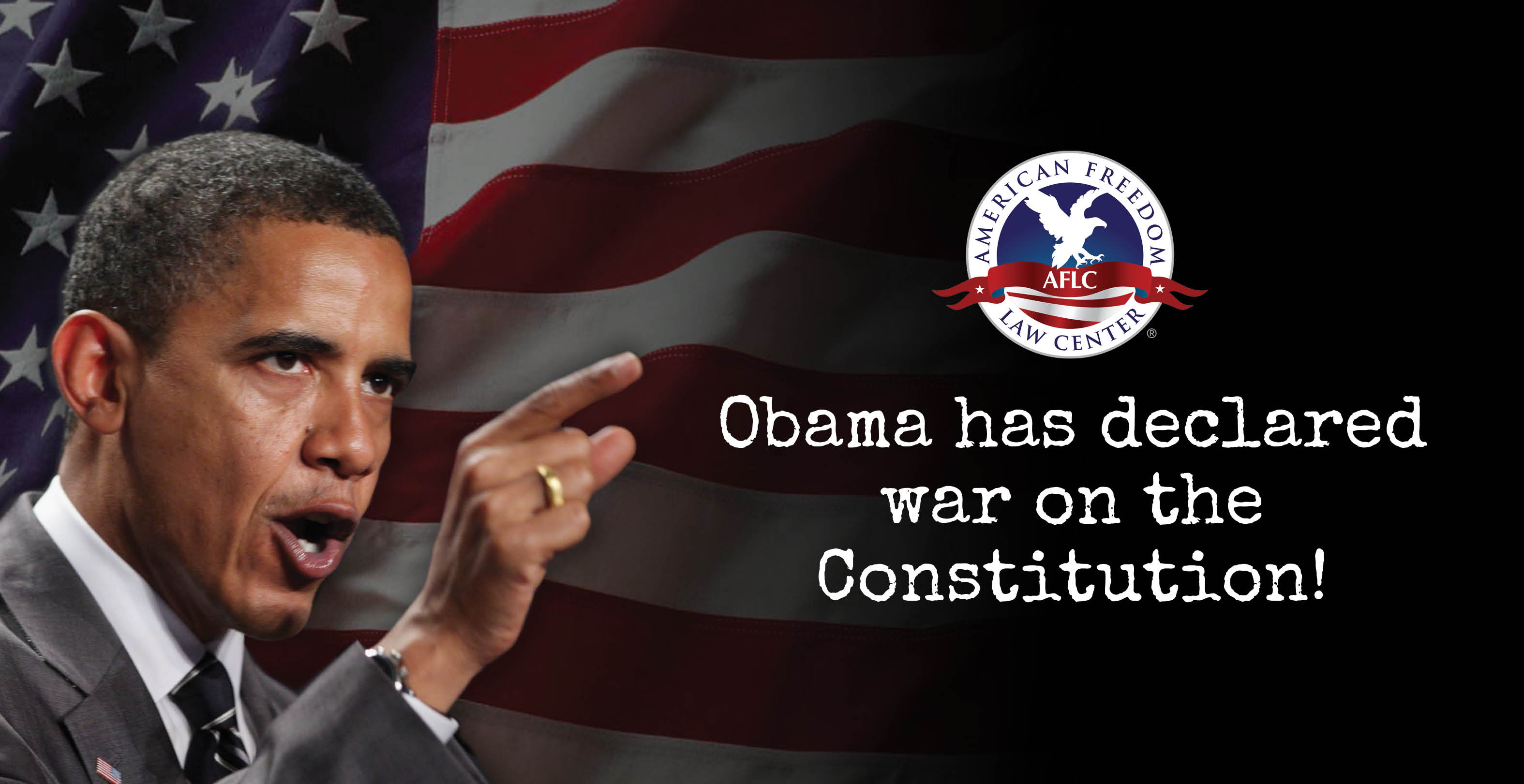 http://www.americanfreedomlawcenter.org/wp-content/uploads/2015/08/AFLC_ObamaWar_banner-II.jpg