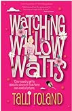 Watching Willow Watts