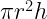\pi r^2 h \pi r^2 h