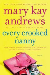 Every Crooked Nanny by Mary Kay Andrews writing as Kathy Hogan Trocheck