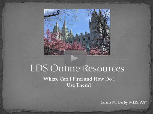 New "Member Friday" Webinar - LDS Online Resources by Luana Darby, AG