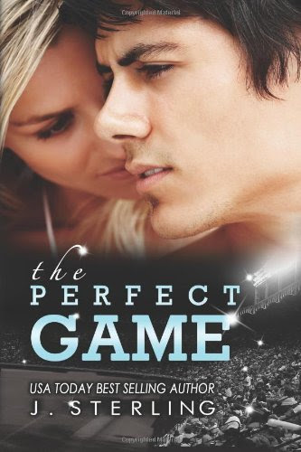 The Perfect Game: A Novel (The Game Series, Book One) by J. Sterling The Perfect Game: A Novel (The Game Series, Book One) by J. Sterling