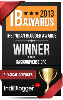 This blog won the 2013 Indian Blogger Awards - Physical Sciences 