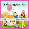 Life Marriage and Kids