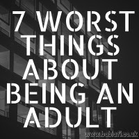7 Worst Things About Being An Adult