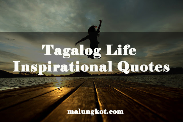 25 Short Tagalog Inspirational Quotes About Life Audi Quote