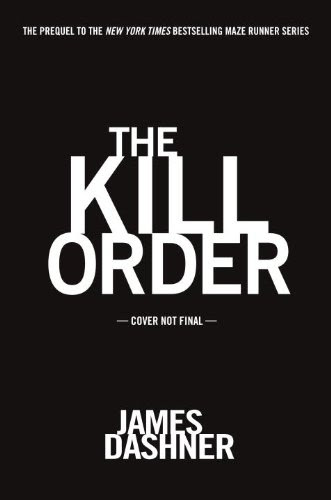 The Kill Order (Maze Runner, #0.5)