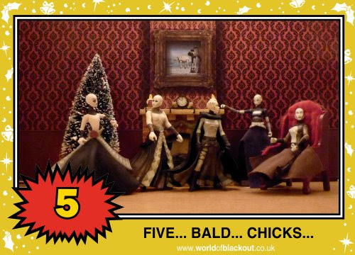 On the tenth Wookiee Life Day, the Dark Side gave to me: FIVE - BALD - CHICKS...