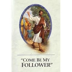 Jesus Come Be My Follower Book I Love the Father: Come Be My Follower ...