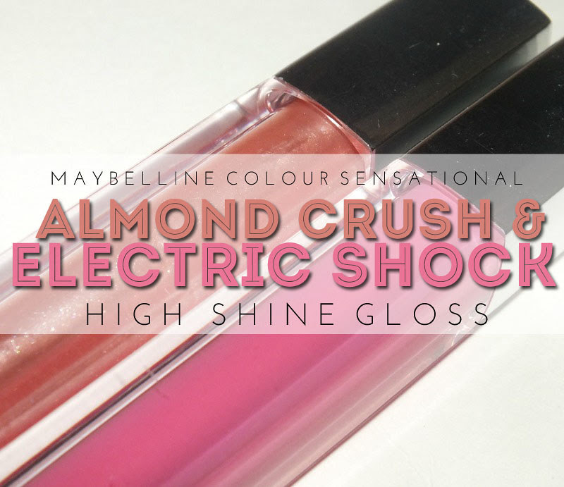 Maybelline High Shine Gloss- Almond Crush and Electric Shock (7)