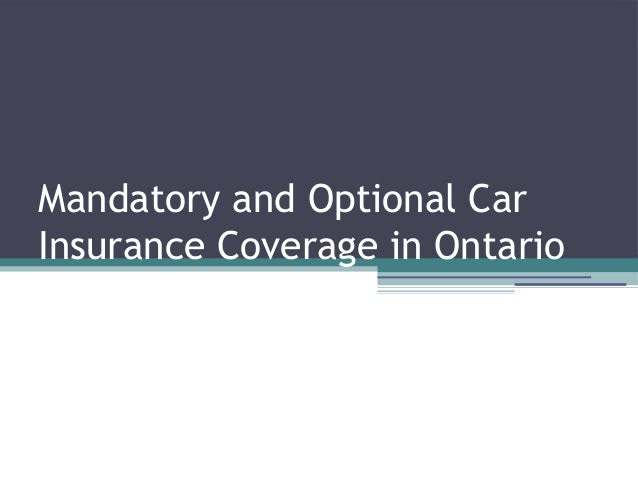 Mandatory and optional car insurance coverage in ontario