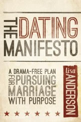 The Dating Manifesto: A Drama-Free Plan for Pursuing Marriage with Purpose - eBook