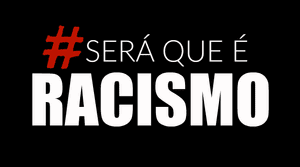Campanha #seráqueéracismo viraliza com denúncias de preconceito racial; leia relatos Campanha #seráqueéracismo viraliza com denúncias de preconceito racial; leia relatos