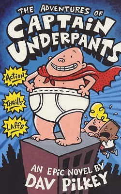 The Adventures of Captain Underpants (Captain Underpants, #1)