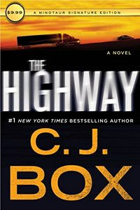 The Highway by C. J. Box The Highway by C. J. Box