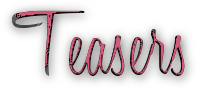 Teasers