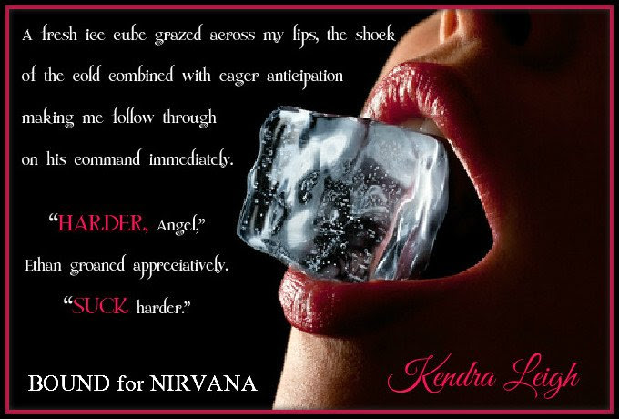 Teaser photo and quote from Bound For NIrvana, by Kendra Leigh