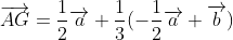 \overrightarrow{AG}=\frac{1}{2}\overrightarrow{a}+\frac{1}{3}(-\frac{1}{2}\overrightarrow{a}+\overrightarrow{b})